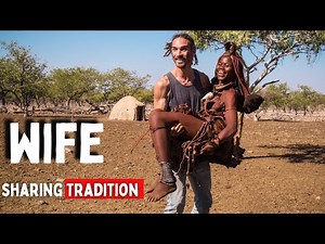 The Himba Tradition of Offering a Wife To a Guest Overnight