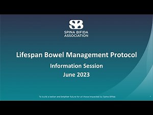 Lifespan Bowel Management Protocol - Spina Bifida Association Community Information Session