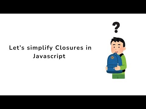 JavaScript Closures Explained with a Simple Backpack Analogy