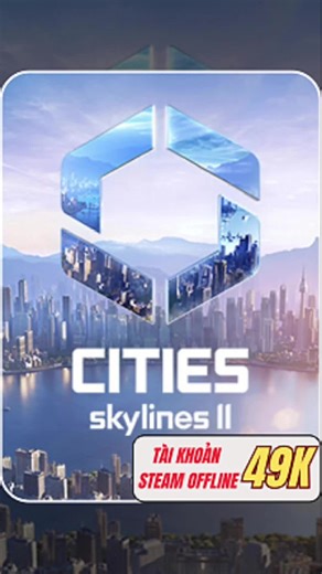 Chơi Cities Skylines 2: Xây Thành Phố Hoành Tráng