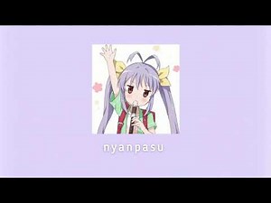 Nyanpasu| yabure kabure song remix|
