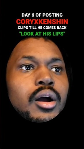 Day 6 #coryxkenshin