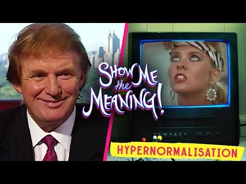 This Movie Explains EVERYTHING - Hypernormalisation - SHOW ME THE MEANING - 2/4/25