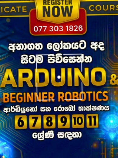 🤖🚀 අනාගත ලෝකයට අද සිටම පිවිසෙන්න! 👉 තාක්ෂණය සමඟ හිතන්න 👉 නිර්මාණශීලීව කටයුතු කරන්න 👉 රොබෝවක් තමන්ම නිර්මාණය කර ක්‍රියාත්මක කරන්න ARDUINO & BEGINNER ROBOTICS සහතික පත්‍ර පාඨමාලාව 📘 පාඨමාලාවේ විශේෂතා ✅ Arduino මූලික දැනුම ✅ Sensor, Motor, LED, Circuit භාවිතය ✅ Beginner Robotics Projects ✅ Logical thinking & problem solving ✅ 100% Practical learning 👦👧 සුදුසු වයස් කාණ්ඩය 👉 Grade 6 | 7 | 8 | 9 | 10 | 11 සිසුන් සඳහා 🏫 පැවැත්වෙන්නේ ENLEARN College of Higher Education – නත්තන්ඩිය 📜 පාඨමාලාව 