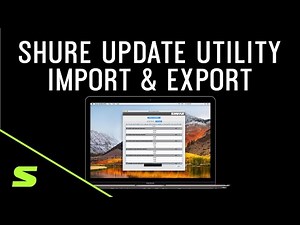 Shure Update Utility - How to Import & Export Firmware