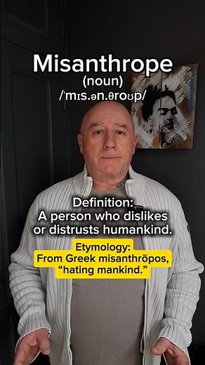 Misanthrope! English Pronunciation, Meaning, Synonyms, Etymology, and Examples!