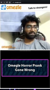 When Omegle horror prank gone wrong
