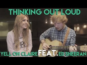 Thinking out loud - Ed Sheeran feat. Claire Audrin