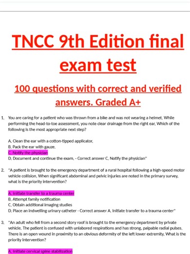 TNCC 9th Edition final exam test 100 questions with correct and verified answers. Graded A 📚 Brilliant Assignment & Exams Consultants💡 We are a team of professional Tutor's dedicated to help providing the best assignment project exam services for all Academic Fields✒. We guarantee you; ⭕𝐄𝐱𝐚𝐦 𝐐𝐮𝐢𝐳𝐳𝐞𝐬 &𝐦𝐨𝐫𝐞 ⭕𝐖𝐞𝐞𝐤𝐥𝐲 𝐇𝐨𝐦𝐞𝐰𝐨𝐫𝐤 𝐇𝐞𝐥𝐩 ⭕𝐌𝐚𝐬𝐭𝐞𝐫'𝐬 𝐚𝐧𝐝 𝐏𝐡𝐝 𝐓𝐡𝐞𝐬𝐢𝐬 ⭕𝐀𝐬𝐬𝐢𝐠𝐧𝐦𝐞𝐧𝐭, 𝐏𝐫𝐨𝐣𝐞𝐜𝐭 ⭕𝐅𝐫𝐞𝐞 𝐓𝐮𝐫𝐧𝐢𝐭𝐢𝐧 𝐑𝐞𝐩𝐨𝐫𝐭 ⭕𝐓𝐢𝐦𝐞𝐥𝐲 
