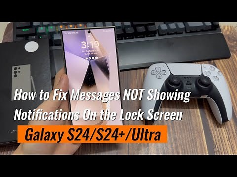 Galaxy S24/S24+/Ultra: How Fix Messages NOT Showing Notifications On the Lock Screen