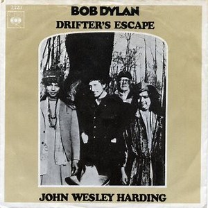 Bob Dylan - Drifter's Escape / John Wesley Harding