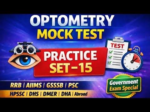 Optometry Government Exam Mock Test – Practice Set 15 | RRB AIIMS GSSSB PSC DMER upsssc gsssb HPSSC