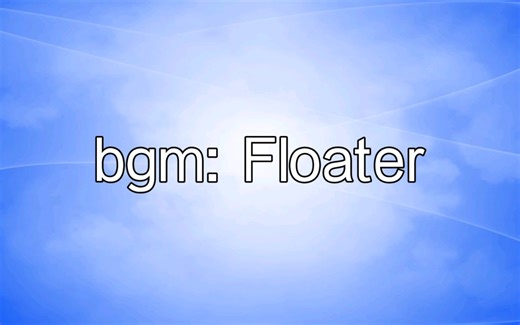 bgm: Floater