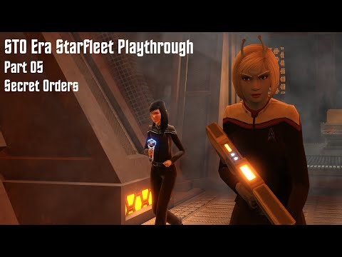 Starfleet Playthrough - Part 5 | Secret Orders | Star Trek Online | No Commentary | Unedited