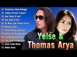 THOMAS ARYA FEAT YELSE FULL ALBUM TERBAIK 2024 ~ SLOW ROCK TERPOPULER 2024