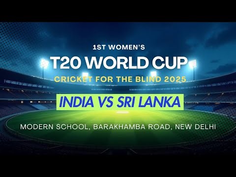 LIVE - India vs Sri Lanka - 1st Women's T20 World Cup Cricket for the Blind, 2025 | DD Sports