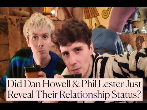 Did Dan Howell & Phil Lester Just Reveal Their Relationship Status?