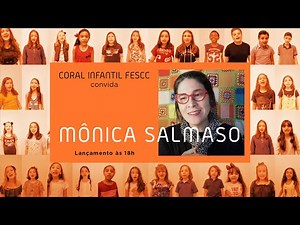 Menina Amanhã de Manhã - Coral Infantil Fescc convida Mônica Salmaso