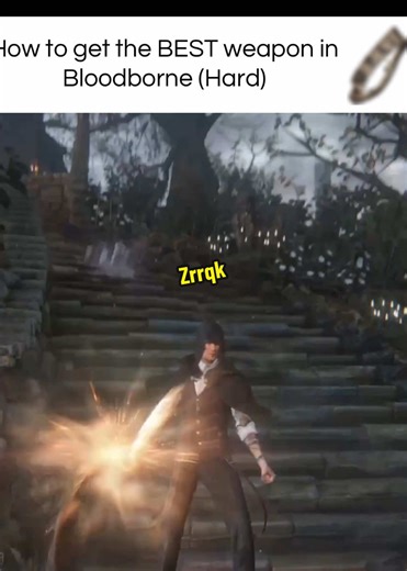 How to Get the Best Weapon in Bloodborne Easily