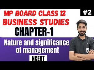 #2 business studies class 12 mp board chapter 1 || Nature and significance of management NCERT