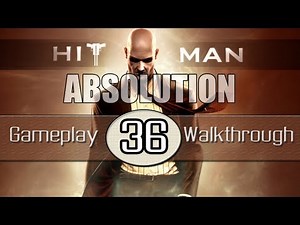 Hitman Absolution Gameplay Walkthrough - Part 36 - Death Factory (Pt.1)