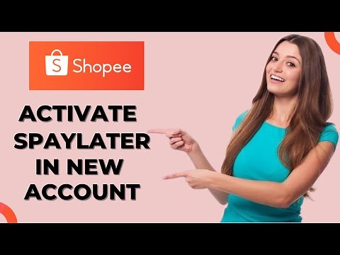 How to Activate Spaylater in Shopee New Account