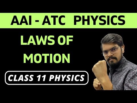 4.1) Laws of Motion | AAI-ATC Physics | Concepts & PYQs | Class 11 Physics | Chapter 4