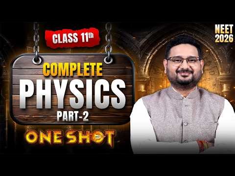 🚀 Complete Class 11 PHYSICS Part-2 in ONE SHOT! 🎯 Master Everything for NEET 2026 | Aman Mathur Sir