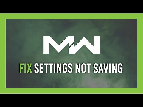 Modern Warfare: Fix settings not saving