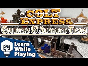Colt Express: Couriers & Armored Train - Learn While Playing!