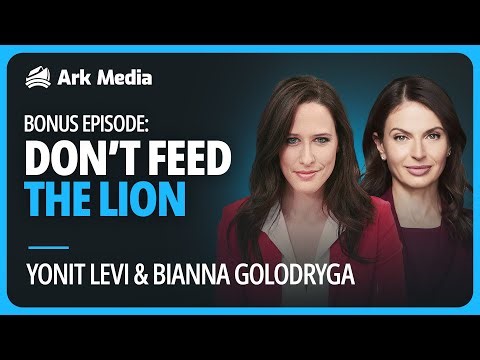 Don't Feed the Lion - with Yonit Levi and Bianna Golodryga (BONUS EPISODE)