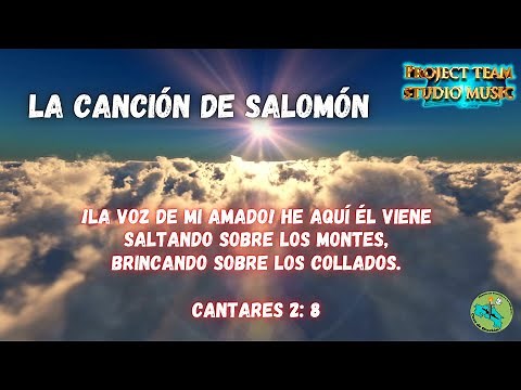 LA CANCIÓN DE SALOMÓN / The song of Salomón /aporte CANTO con letra Adan JMSánchez/PTSM💗