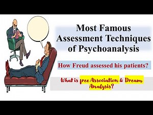 What is Free Association|Role of Dreams in assessing Personality| Assessment Techniques|Freud theory