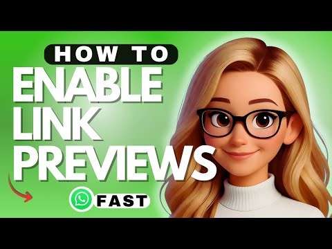 How to Enable Link Previews in WhatsApp - 2026