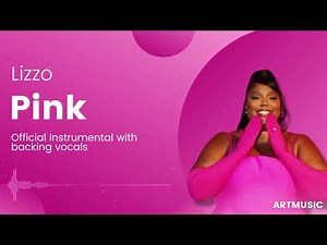 Lizzo - Pink (Official Instrumental with backing vocals)
