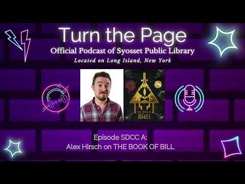 Turn the Page Podcast - Episode SDCC A: Alex Hirsch on THE BOOK OF BILL