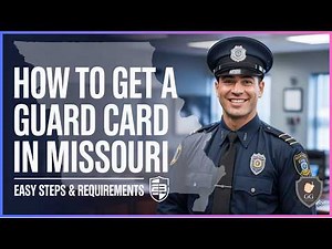 How To Get A Security Guard License In Missouri (2025)