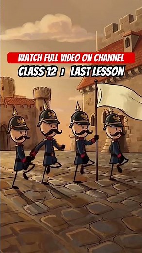 The Last Lesson – Class 12 English Flamingo Chapter 1 (Animated Explanation) | CBSE