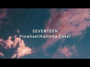 SEVENTEEN - Pinwheel Kalimba Tabs Letter & Number Notes Tutorial - KalimbaTabs.net