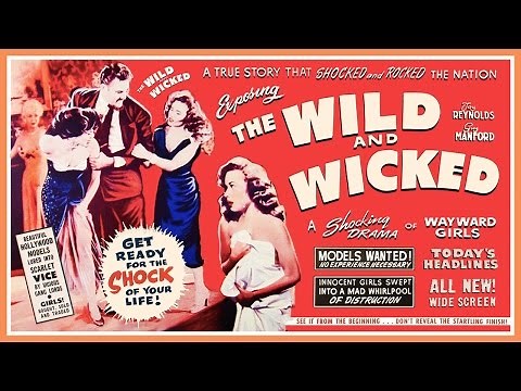 The Wild and Wicked (1956) - B&W / 58 mins
