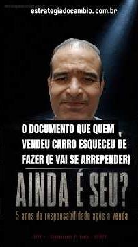Vendeu o Carro Mas Não Fez Isso? Você Ainda é o Responsável Legal