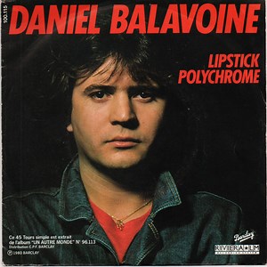 Daniel Balavoine - Lipstick Polychrome / Je Ne Suis Pas Un Héros