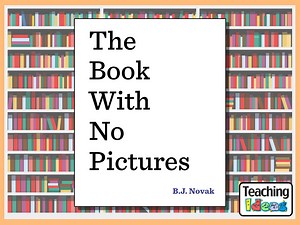 The Book With No Pictures - Teaching Ideas