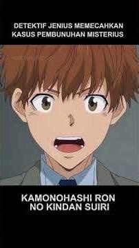 A GENIUS DETECTIVE SOLVES A MYSTERIOUS MURDER CASE #anime #animeshorts #ronkamonohashi