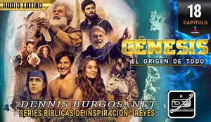 GÉNESIS CAPÍTULO 18 AUDIO LATINO | Series Bíblicas De Inspiración