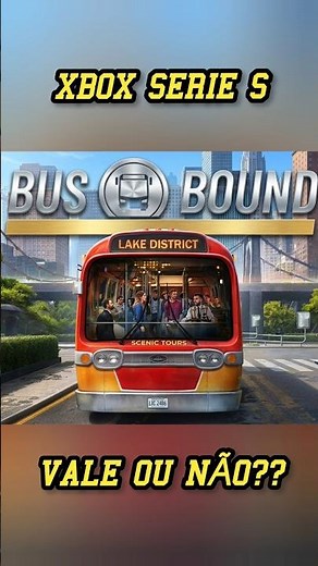 BUS BOUND GAMEPLAY NO XBOX SERIE S !!