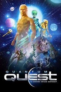 Quantum Quest: A Cassini Space Odyssey (2012) - Movie