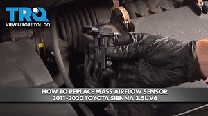 How to Replace Mass Airflow Sensor 2011-2020 Toyota Sienna 35L V6