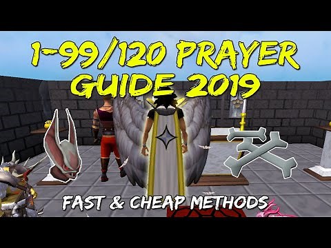 1-99/120 Prayer Guide 2019/2020 | Fast & Cheap Methods [Runescape 3]