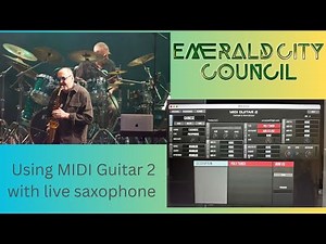 Using MIDI Guitar 2 Software with Live Saxophone